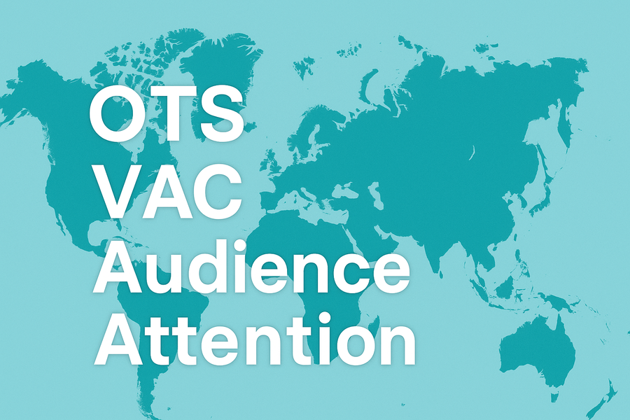 OOHメジャメントの世界地図：OTS・VAC・Audience・Attentionを整理する
